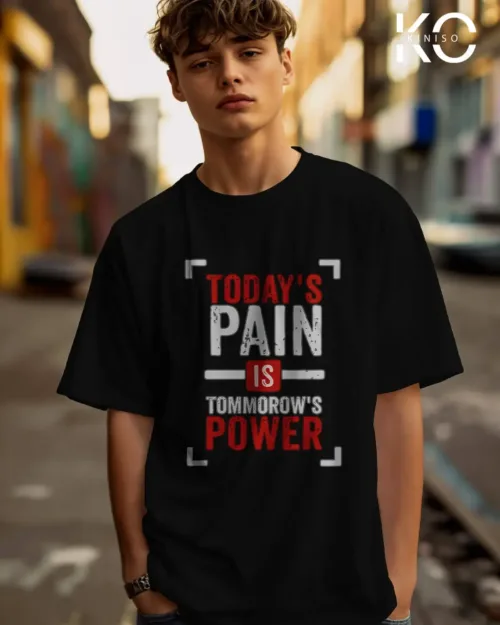 Todays pain tomorrows power Black t shirts for gym