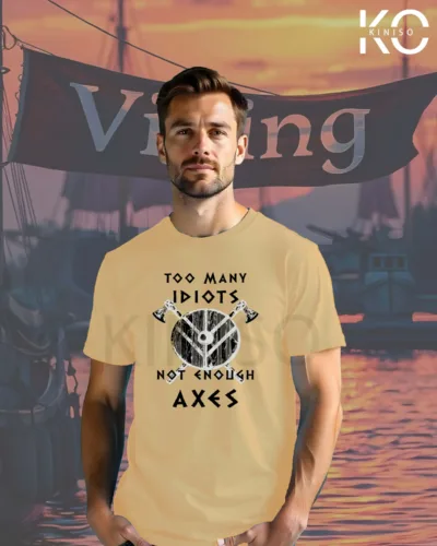 Image of Kiniso Biscuit Color Half Sleeve T-Shirts with Viking Not enough Axes design tees