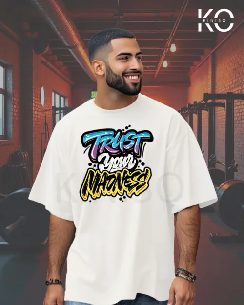 Image of White Color GYM Themed Trust Your Madness Printed Drop Shoulder T-Shirts for Men