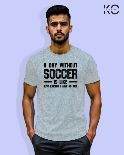 Image of Football inspired design half sleeve t-shirt | A day without Soccer Grey