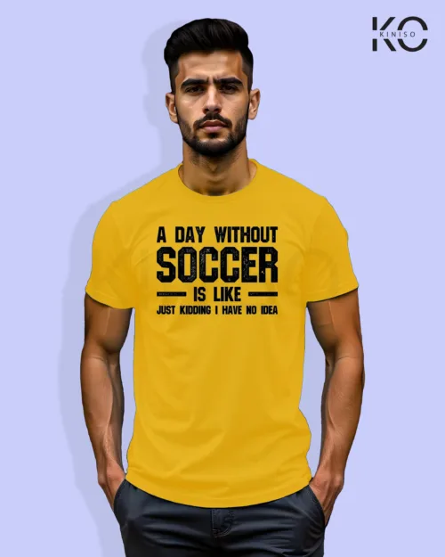 Image of Football inspired design half sleeve t-shirt | A day without Soccer Yellow