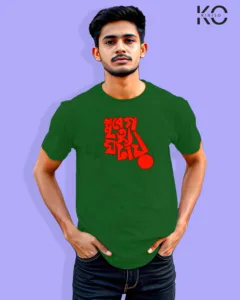 Image of Bangla quote inspired design half sleeve t-shirt | Abeg Mittyau Ghotai Green