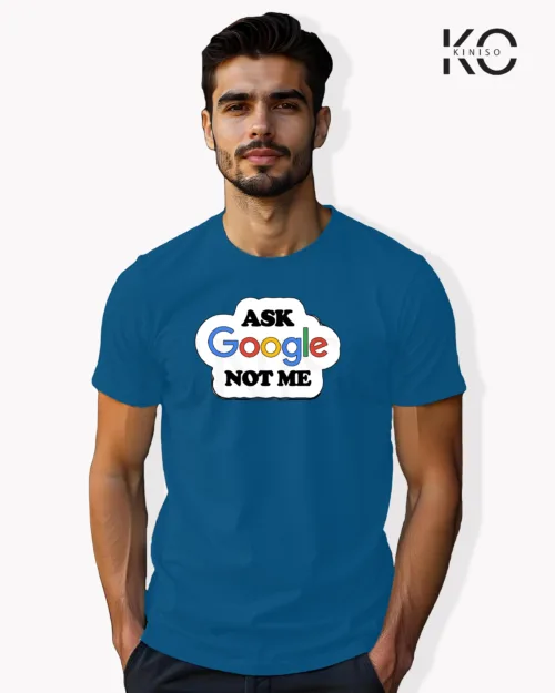 Image of Engineer and tech inspired design half sleeve t-shirt | Ask Google Not me Blue