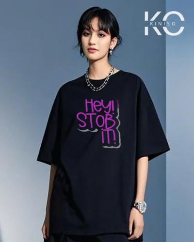 Image of Hey Stob It Printed black color drop shoulder t-shirt for k-pop fan girls in Bangladesh by Kiniso