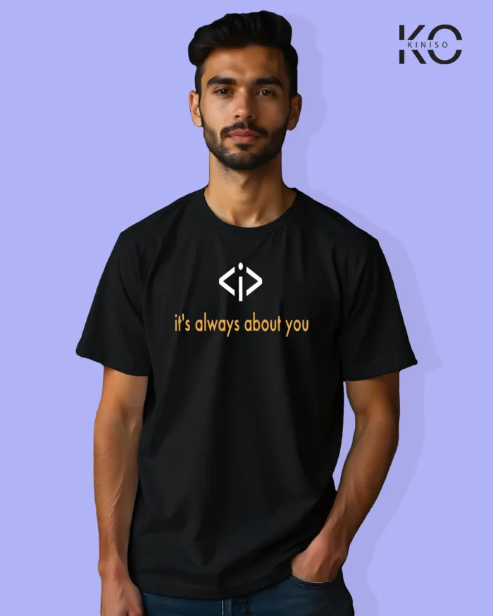 Image of Engineer and tech inspired design half sleeve t-shirt | It's Always about You Black