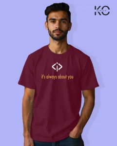 Image of Engineer and tech inspired design half sleeve t-shirt | It's Always about You Maroon