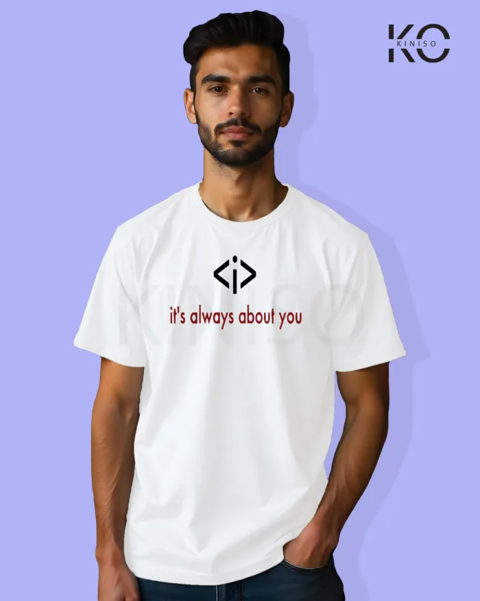 Image of Engineer and tech inspired design half sleeve t-shirt | It's Always about You White