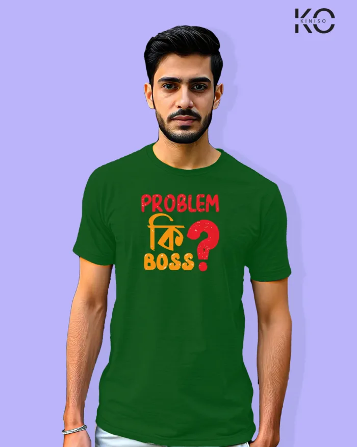 Image of Bangla quote inspired design half sleeve t-shirt | Problem ki Boss Bottle Green