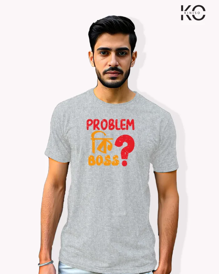 Image of Bangla quote inspired design half sleeve t-shirt | Problem ki Boss Grey