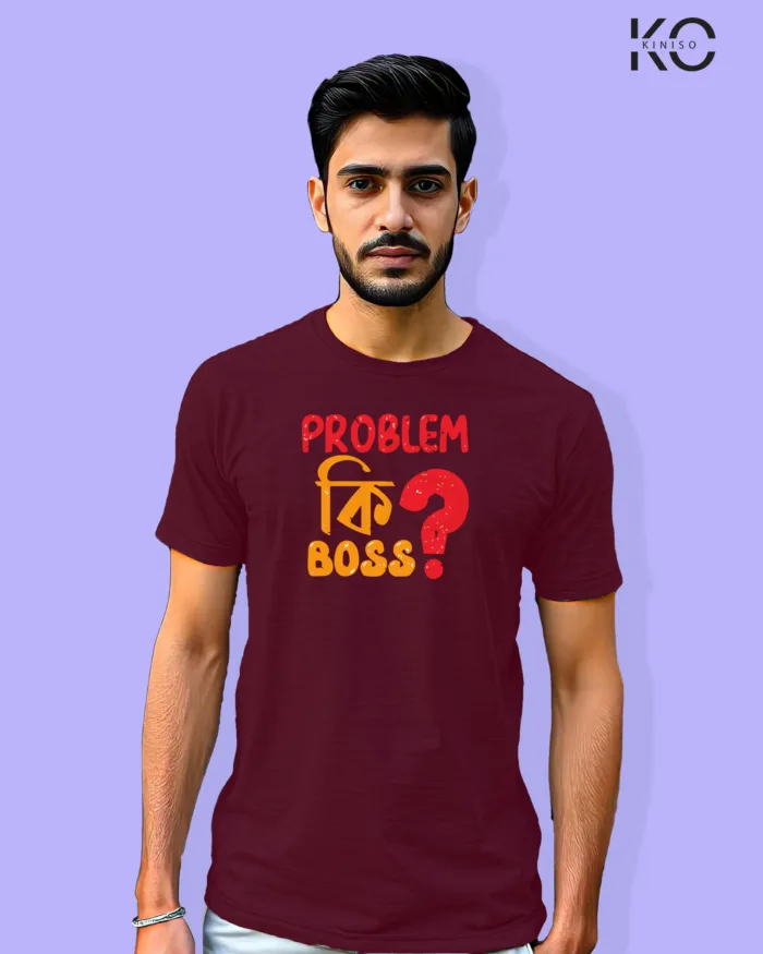 Image of Bangla quote inspired design half sleeve t-shirt | Problem ki Boss Maroon