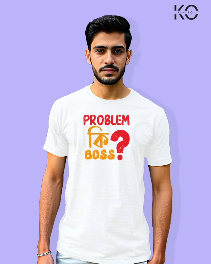 Image of Bangla quote inspired design half sleeve t-shirt | Problem ki Boss White