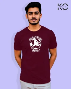 Image of Football inspired design half sleeve t-shirt | What is Life Without Goals Maroon