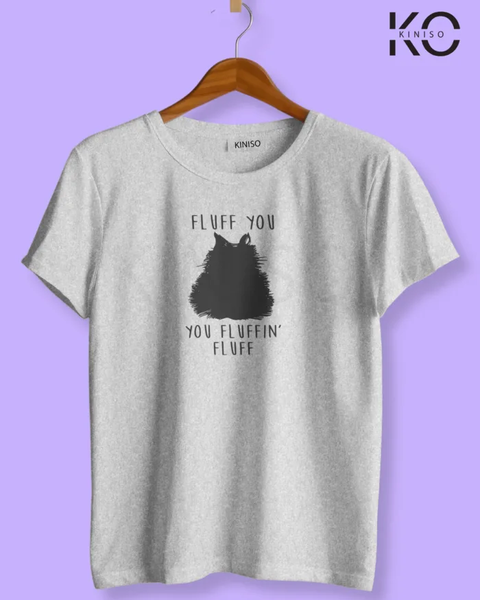 Image of cat lover t-shirt "Fluff You" Grey