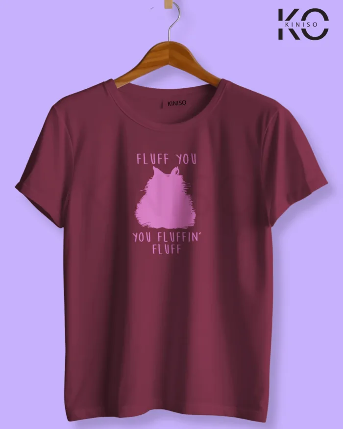 Image of cat lover t-shirt "Fluff You" Maroon