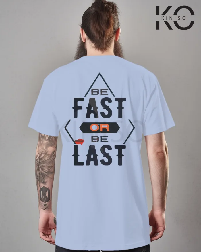 Drop shoulder Stylish gym t shirt with Be fast or be Last Design print