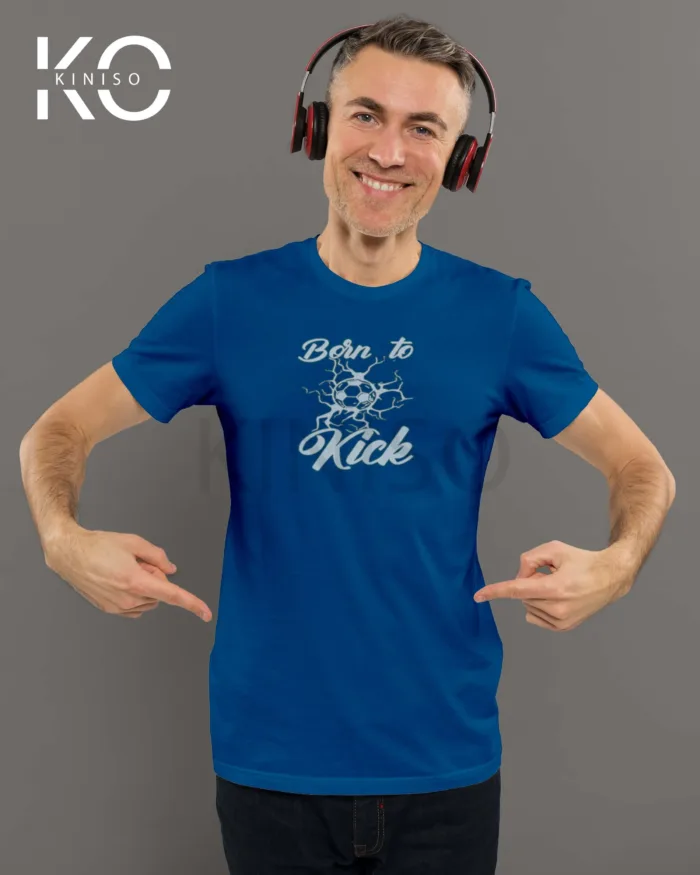 Born To Kick balls Themed Football T-Shirts for Men - Image 7