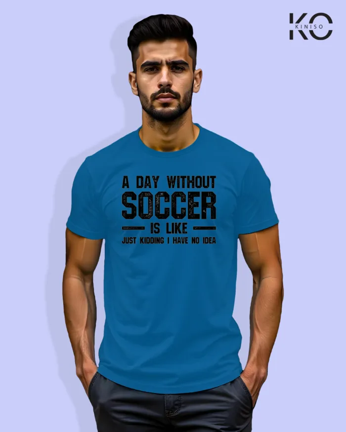 A day without soccer design football t-shirt for Men - Image 3